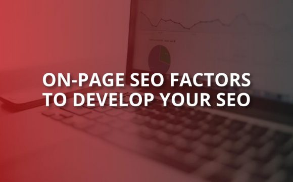 on page seo factors to develop your seo