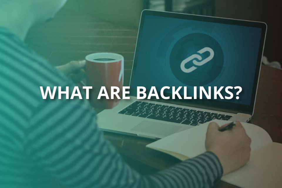 What Are Backlinks? (& How To Get Them)