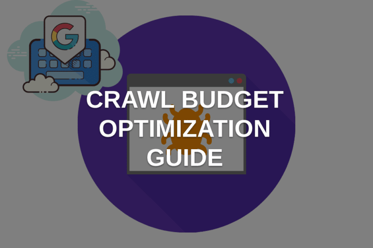 A Guide to Optimize Crawl Budget for SEO